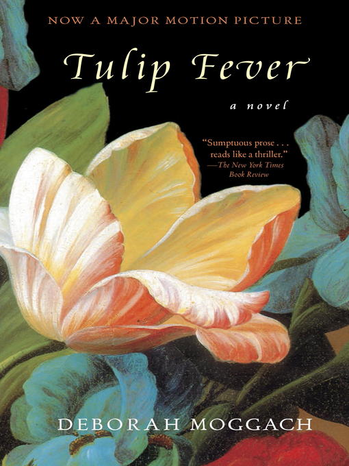 Title details for Tulip Fever by Deborah Moggach - Available